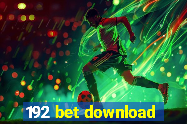 192 bet download